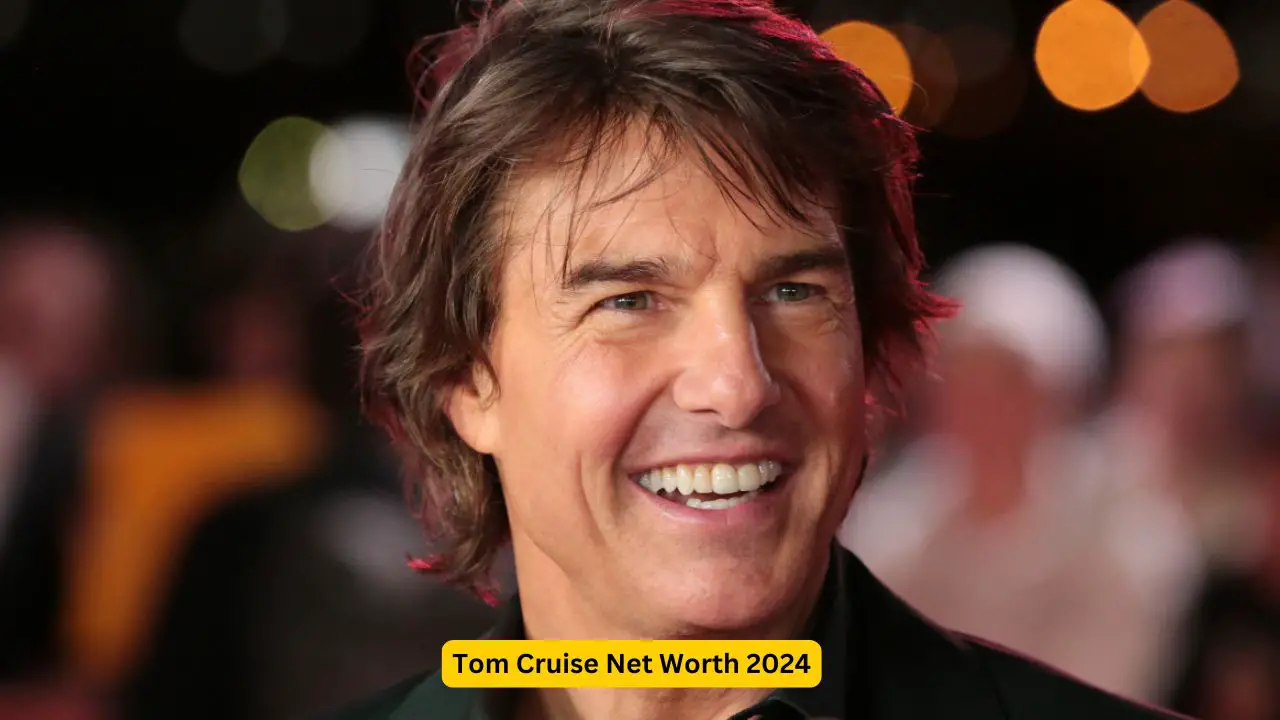 Tom Cruise Net Worth 2024